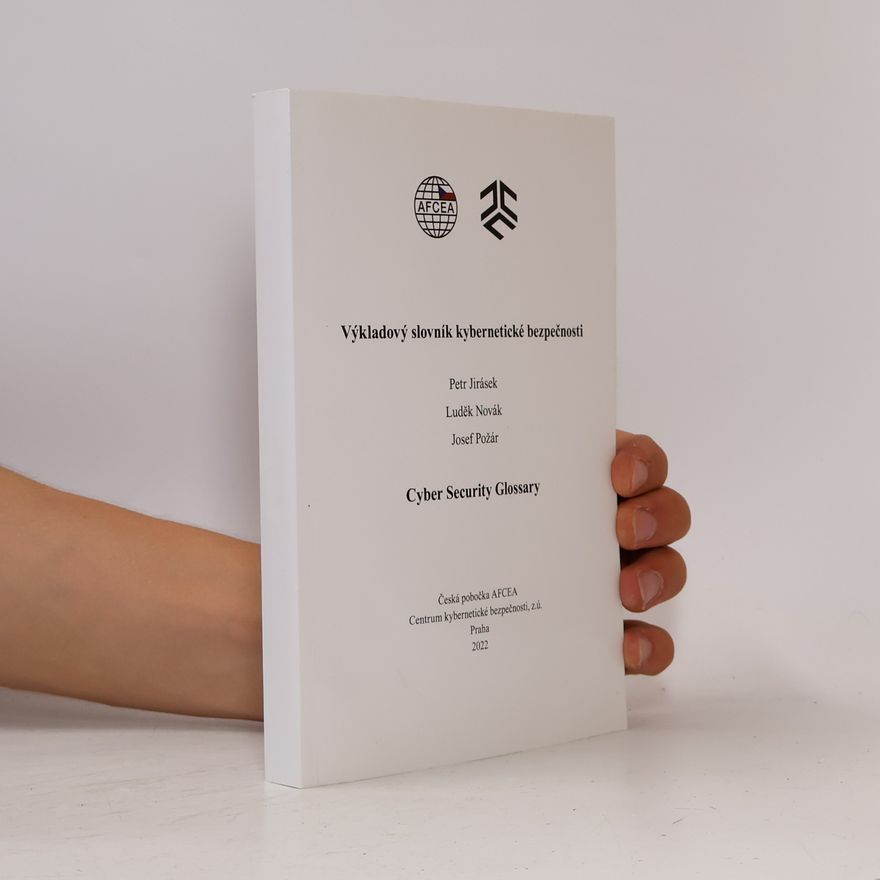 Petr Jirásek Výkladový slovník kybernetické bezpečnosti. Cyber security glossary