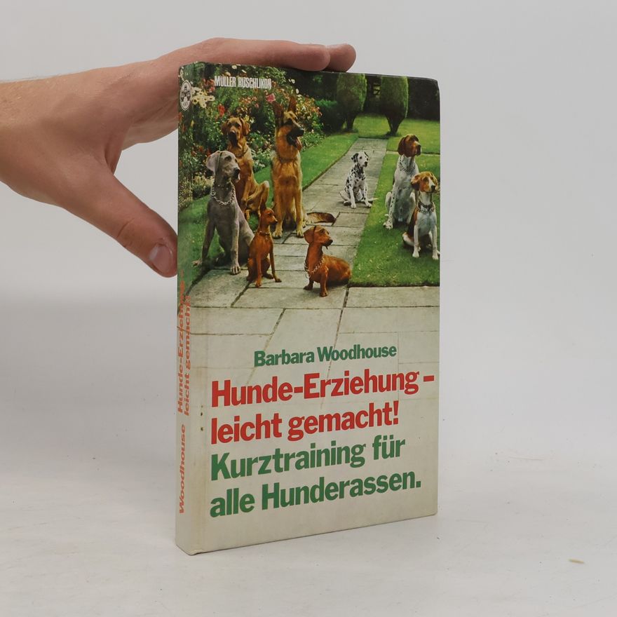 Barbara Woodhouse Hunde-Erziehung leicht gemacht!