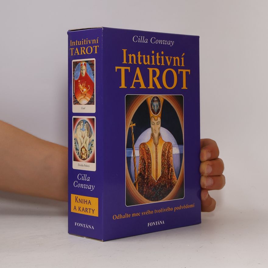 Cilla Conway Intuitivní tarot: Odhalte moc svého tvořivého podvědomí