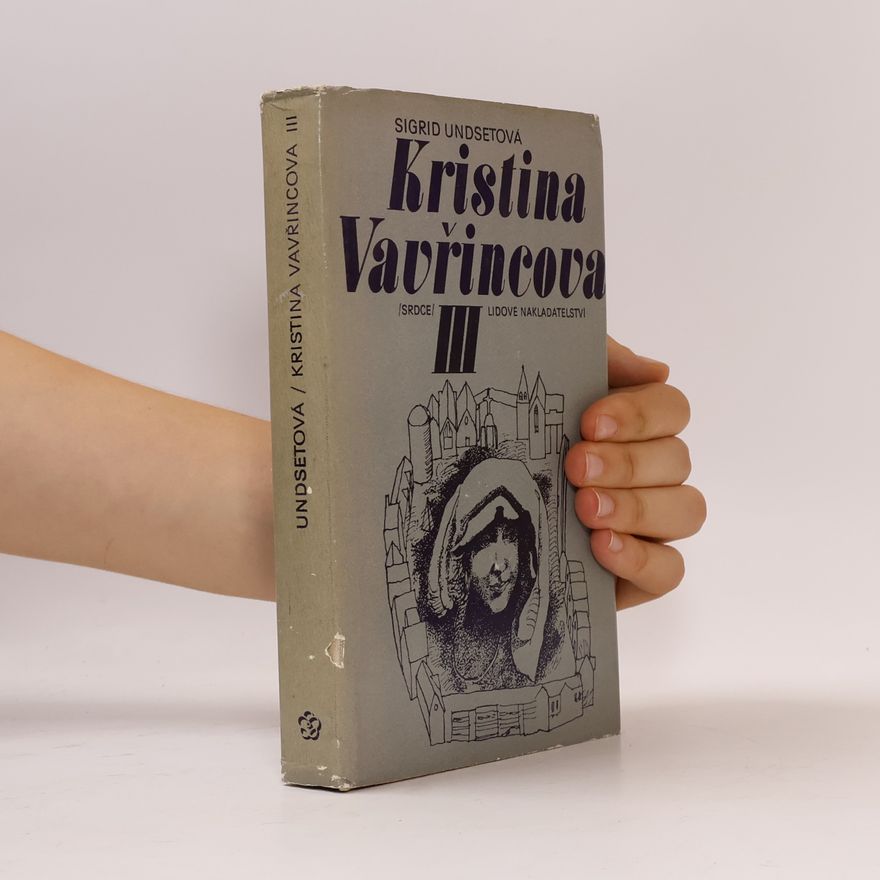 Sigrid Undset Kristina Vavřincova III. Kříž