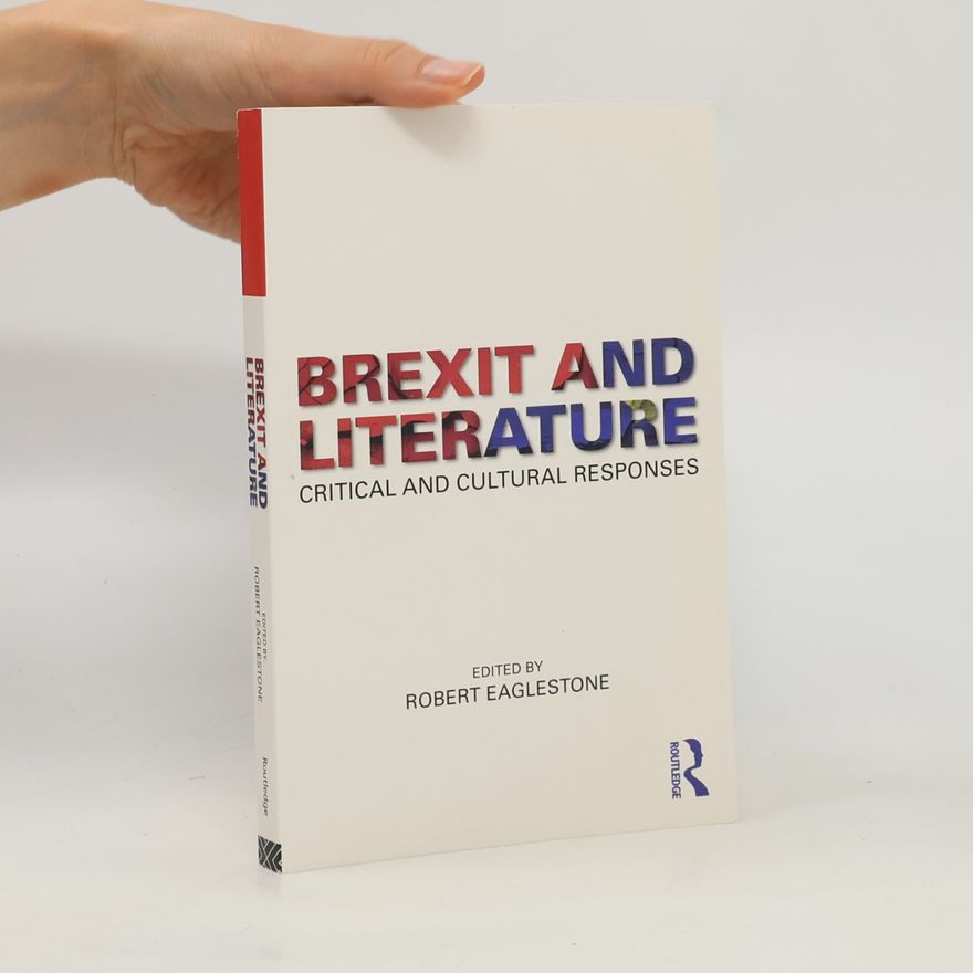 Robert Eaglestone Brexit and Literature