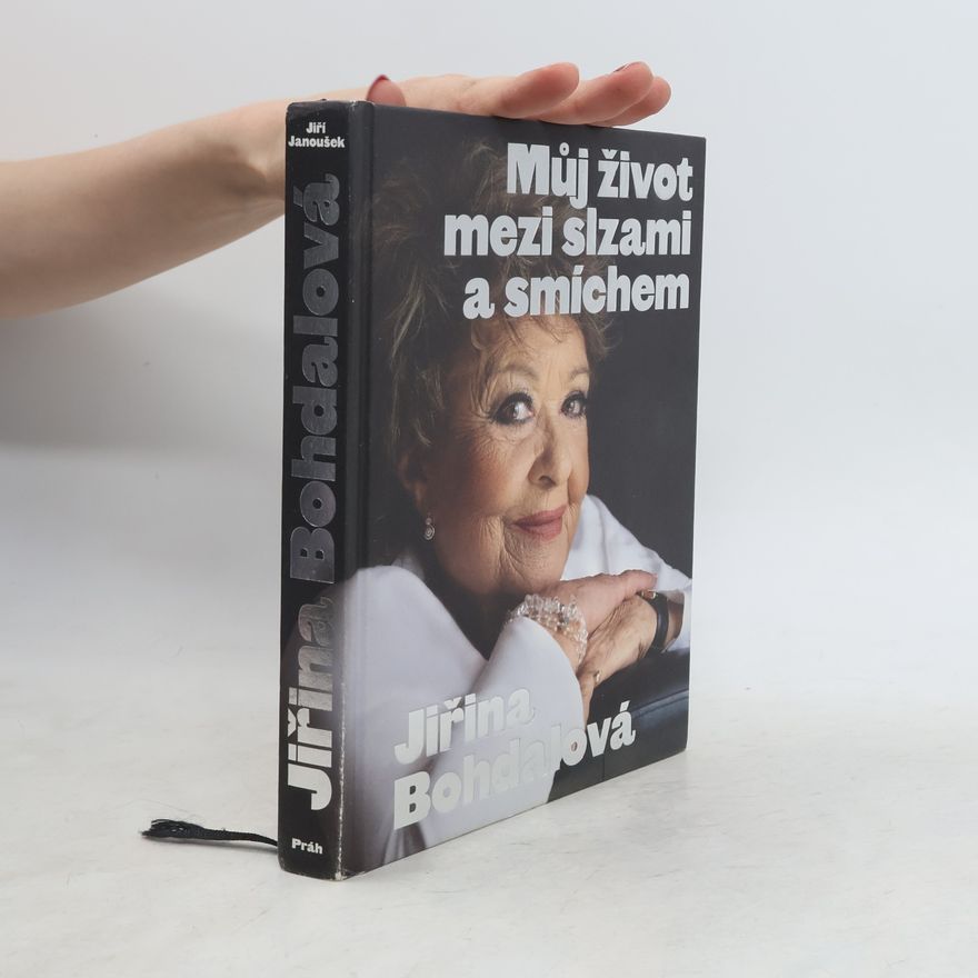 Jiřina Bohdalová Můj život mezi slzami a smíchem