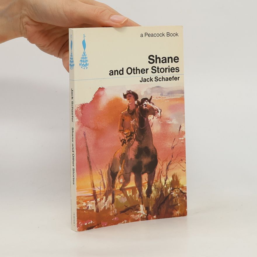 Jack Schaefer Shane and Other Stories