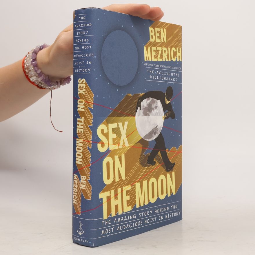 Ben Mezrich Sex on the Moon