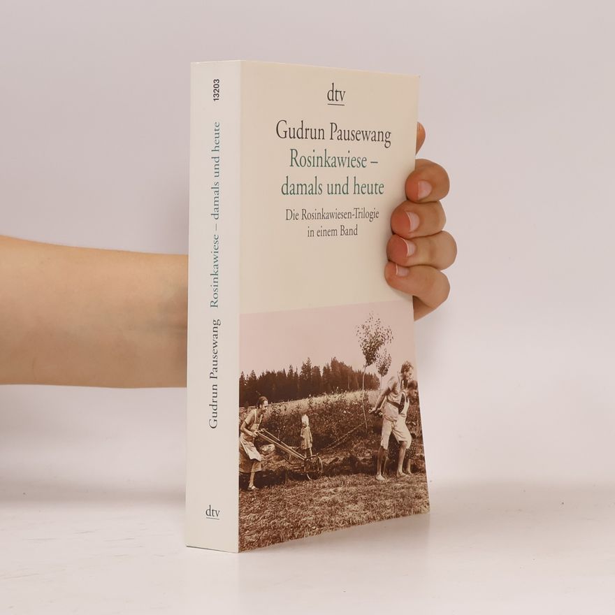 Gudrun Pausewang Rosinkawiese - damals und heute
