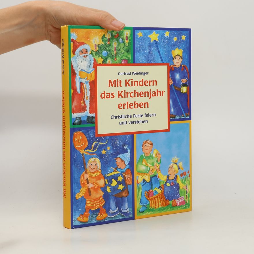 Gertrud Weidinger Mit Kindern das Kirchenjahr erleben