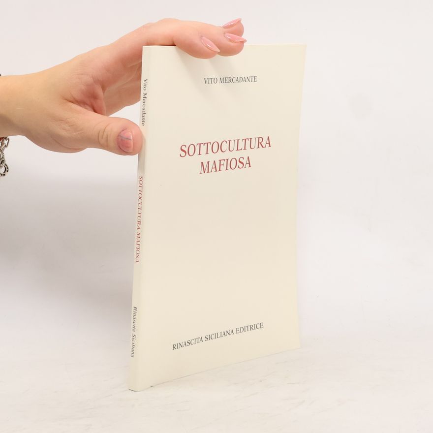 Vito Mercadante Sottocultura Mafiosa