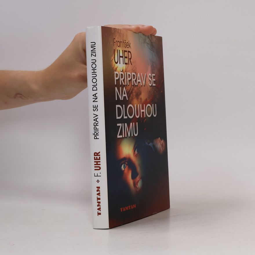 František Uher Připrav se na dlouhou zimu