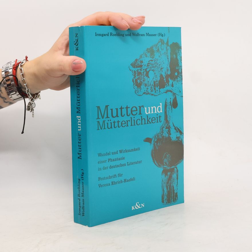 Irmgard Roebling Mutter und Mütterlichkeit