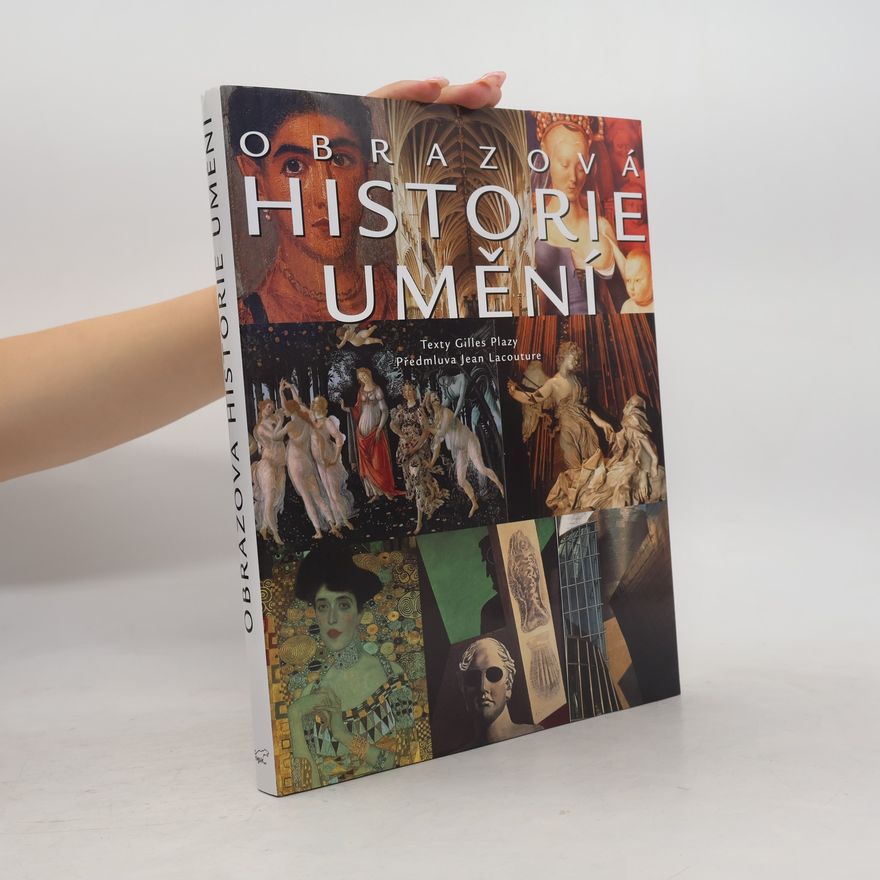 Jean Lacouture Obrazová historie umění : umění západu od prehistorie po současnost