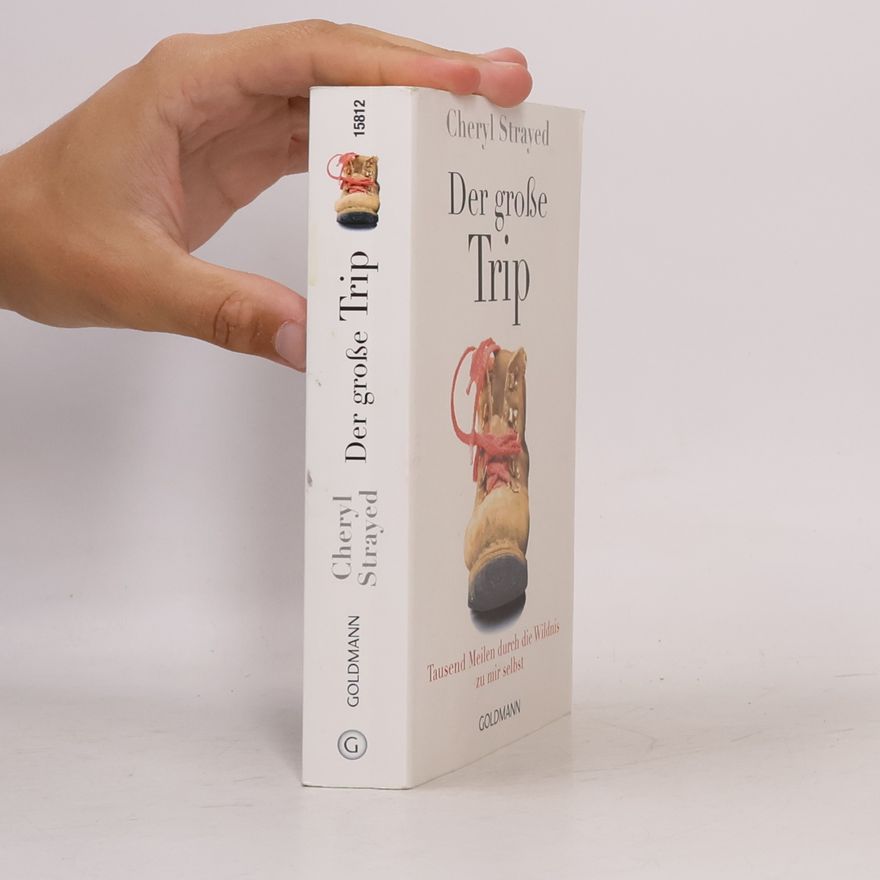 Cheryl Strayed Der große Trip