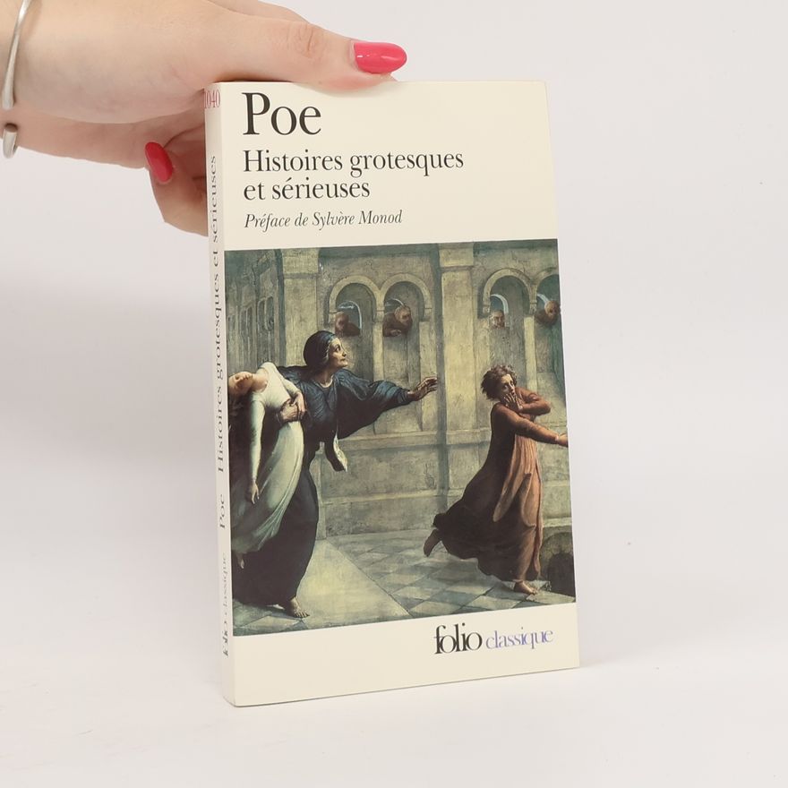 Edgar Allan Poe Histoires Grotesques et Sérieuses (Folio, 1040)