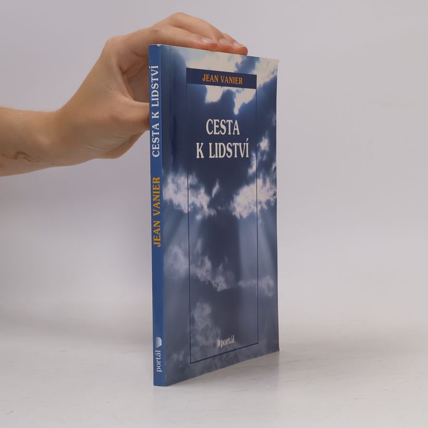 Jean Vanier Cesta k lidství