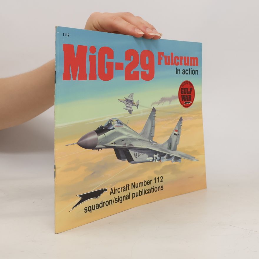 Joe Sewell Squadron/Signal - 112: MiG-29 Fulcrum in Action