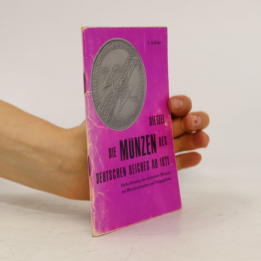 Heinz Dietzel Die Münzen des deutschen reiches ab 1871