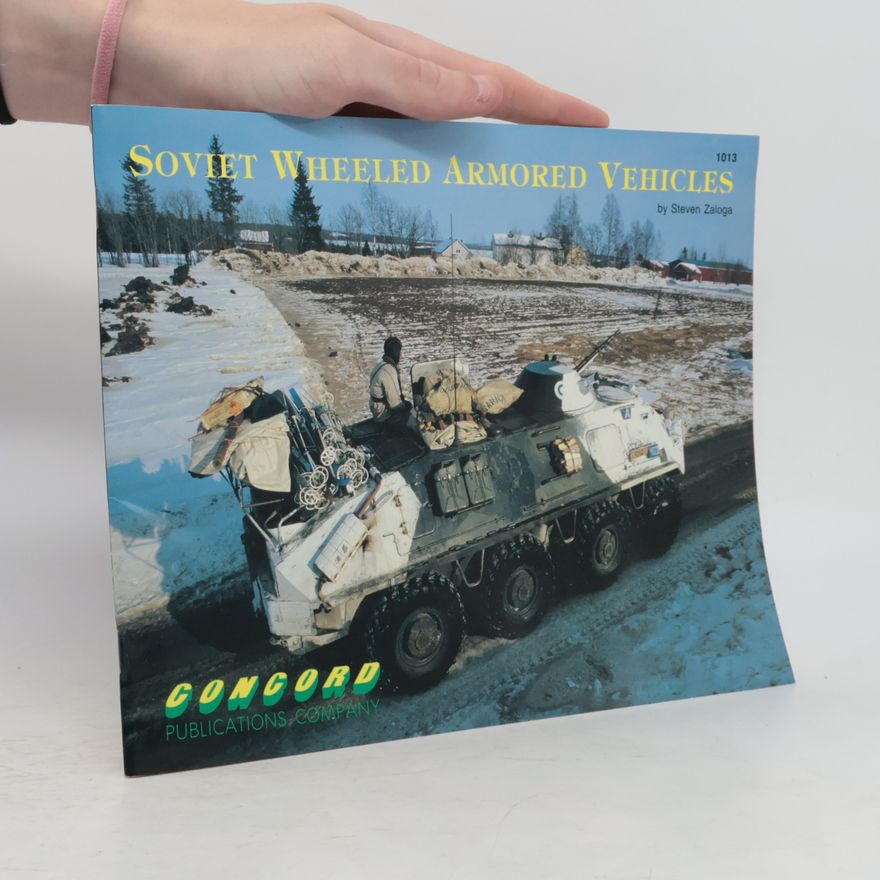 Steven Zaloga Firepower Pictorials - 1013: Soviet Wheeled Armored Vehicles