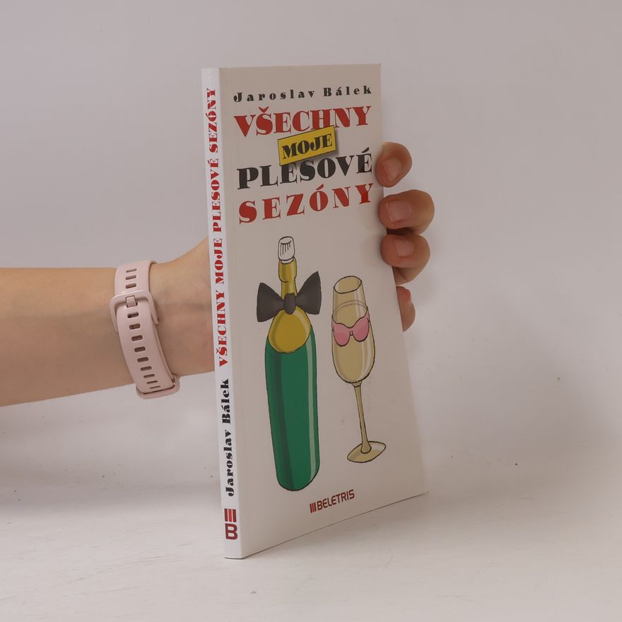 Jaroslav Bálek Všechny moje plesové sezóny