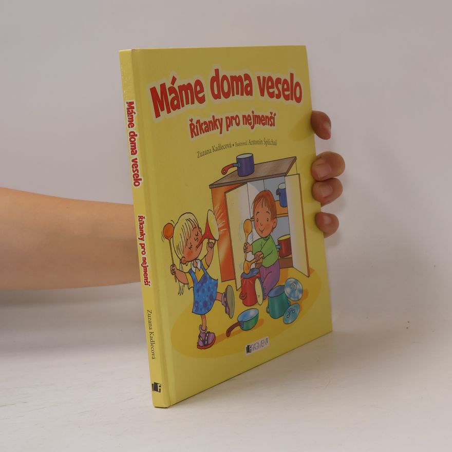 Zuzana Kadlecová Máme doma veselo. Říkanky pro nejmenší