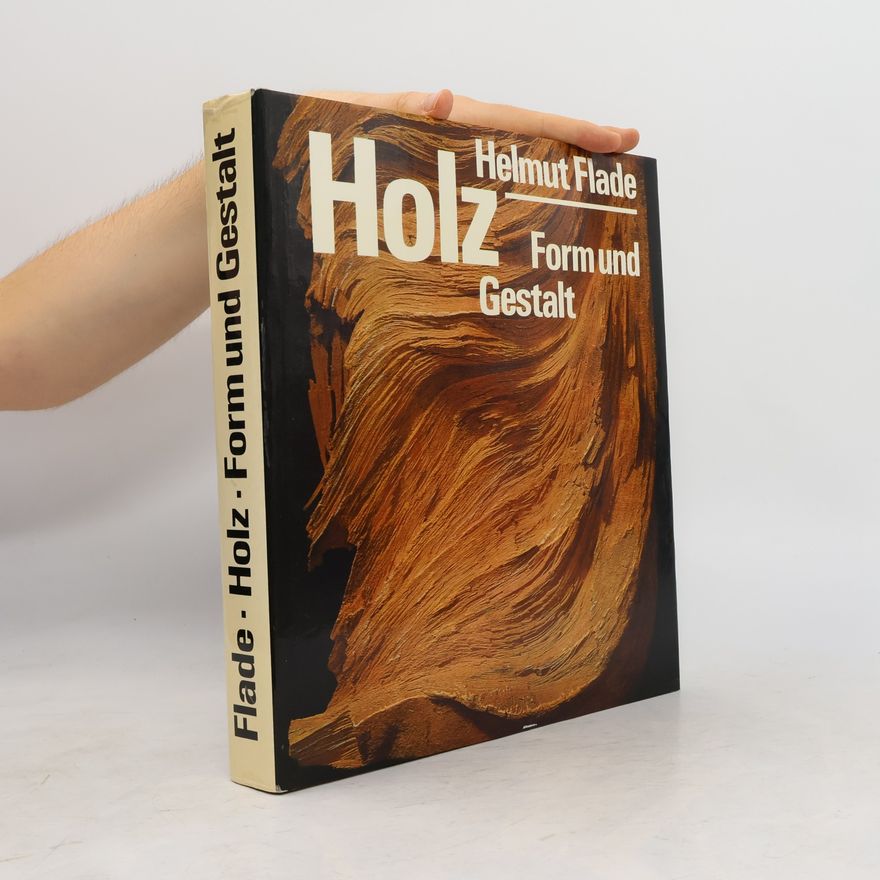 Helmut Flade Holz, Form und Gestalt