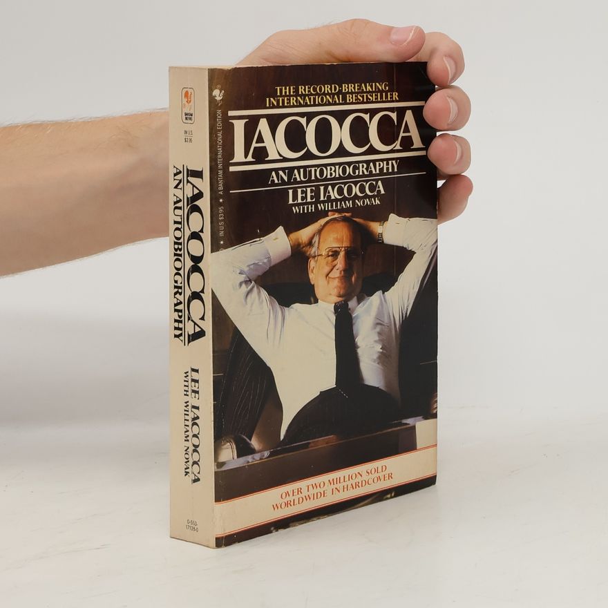 William Novak Iacocca. An Autobigraphy