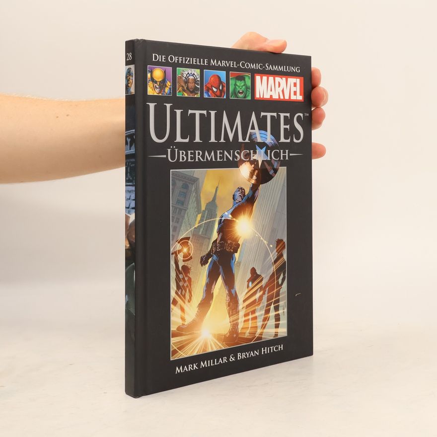 Bryan Hitch Die offizielle Marvel-Comic-Sammlung 28. Ultimates. Übermenschlich