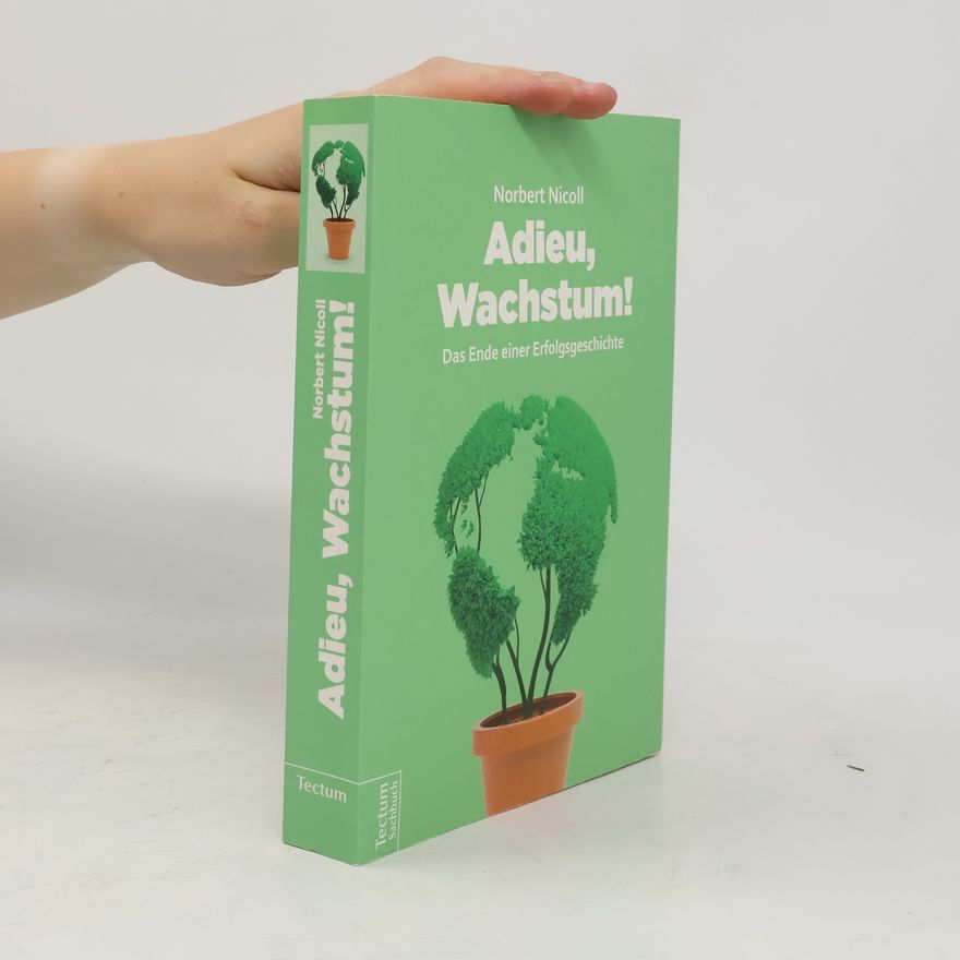 Norbert Nicoll Adieu, Wachstum!