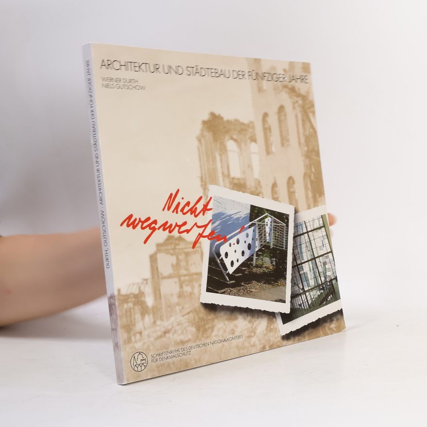 Werner Durth Architektur und Städtebau der fünfziger Jahre