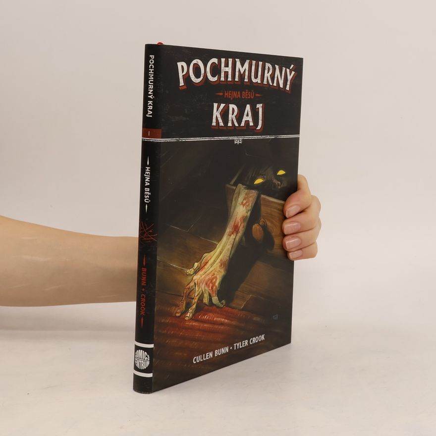 Cullen Bunn Hejna běsů. Pochmurný kraj