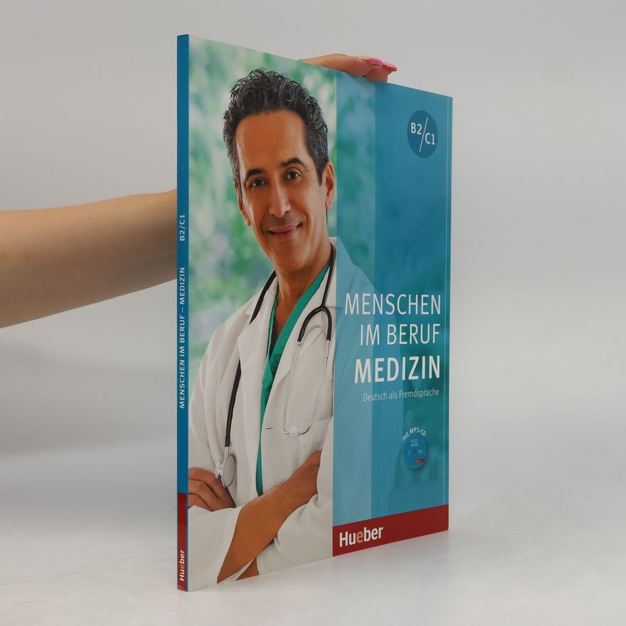 Alfred Schmidt Menschen im Beruf - Medizin : Deutsch als Fremdsprache : B2