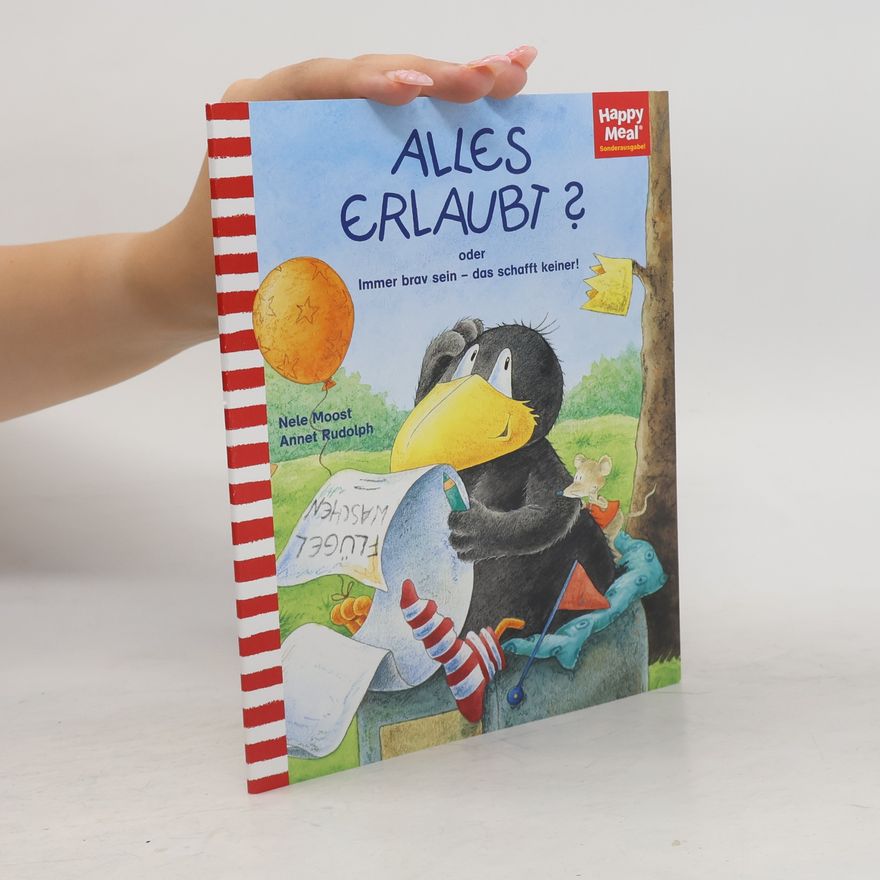 Nele Moost Alles erlaubt? oder Immer brav sein - das schafft keiner!