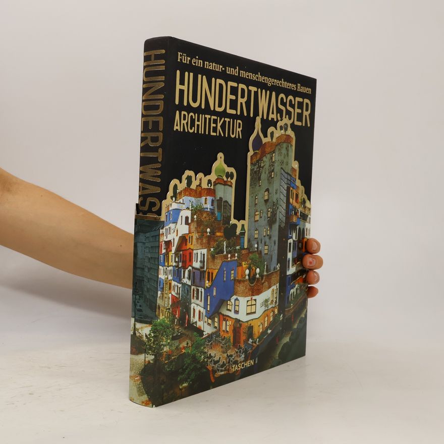 Friedensreich Hundertwasser Hundertwasser Architektur