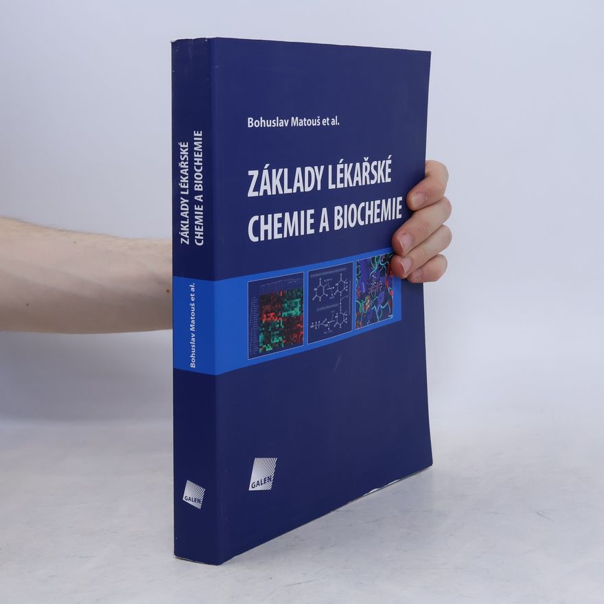 Bohuslav Matouš Základy lékařské chemie a biochemie