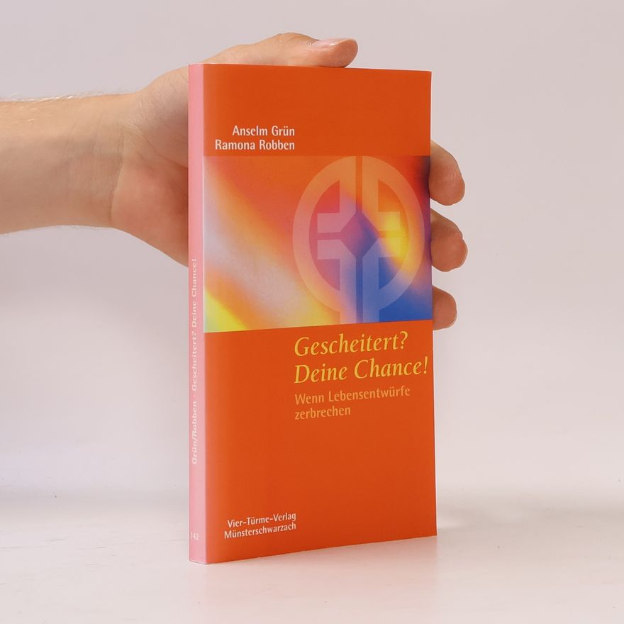 Anselm Grün Gescheitert? Deine Chance!