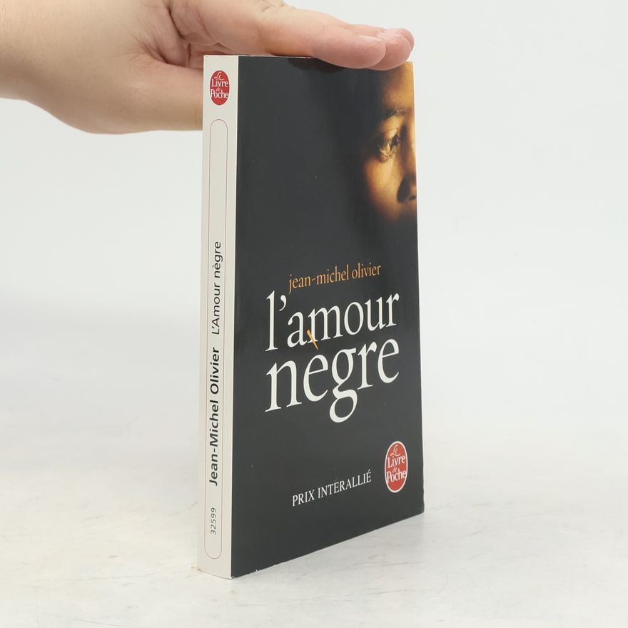 Jean-Michel Olivier L'amour nègre