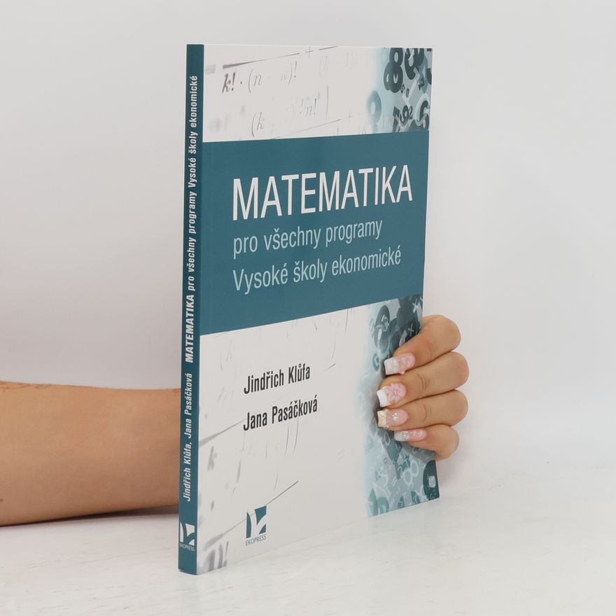 Jana Pasáčková Matematika pro všechny programy Vysoké školy ekonomické