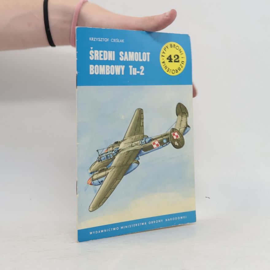 Krzysztof Cieślak Średni samolot bombowy Tu-2