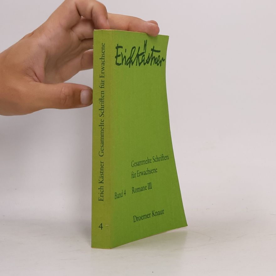 Erich Kästner Gesammelte Schriften für Erwachsene Band 4. Romane III.