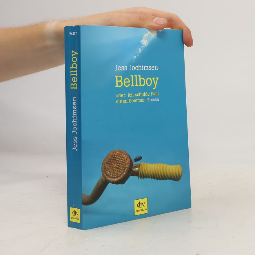 Jess Jochimsen Bellboy oder: ich schulde Paul einen Sommer