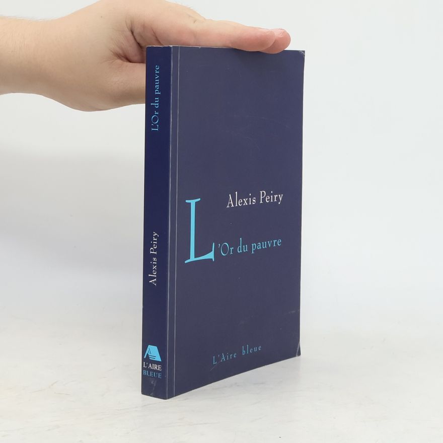 Alexis Peiry L'or du pauvre