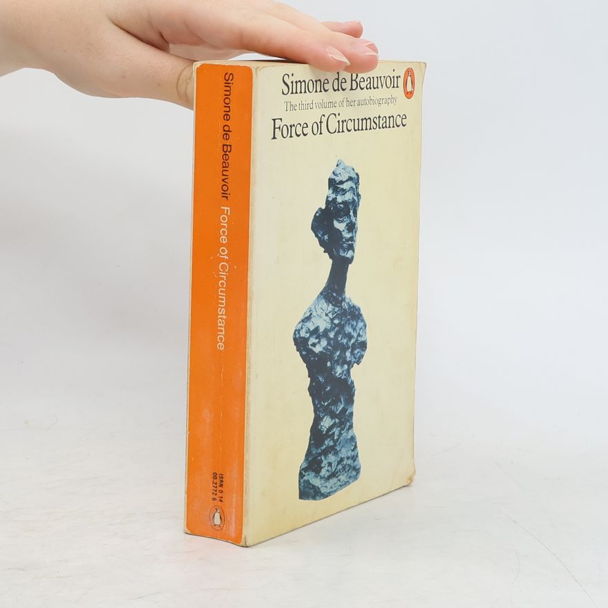 Simone de Beauvoir Force of Circumstance