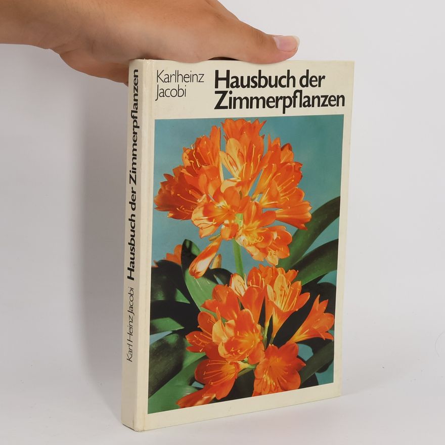 Karlheinz Jacobi Hausbuch der Zimmerpflanzen