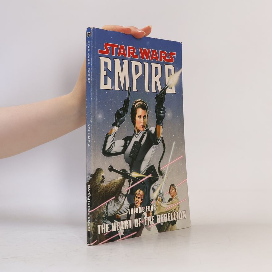 Welles Hartley Star Wars Empire - 4: The Heart of the Rebellion