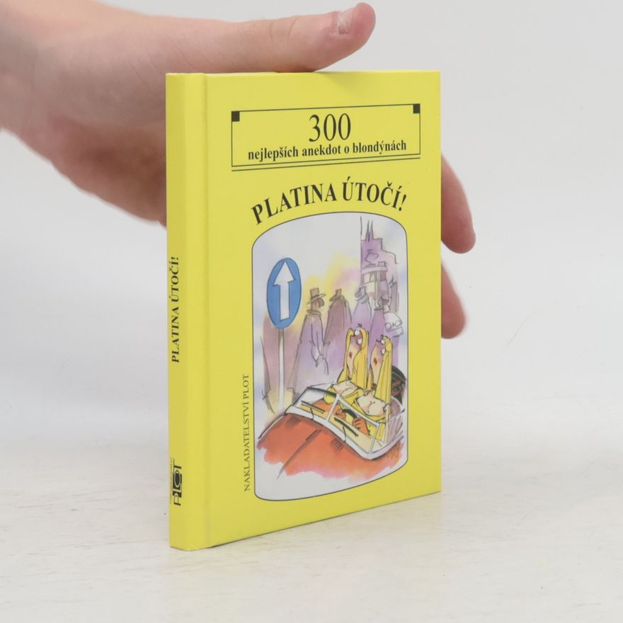 Adéla Müllerová Platina útočí! : 300 nejlepších anekdot o blondýnách