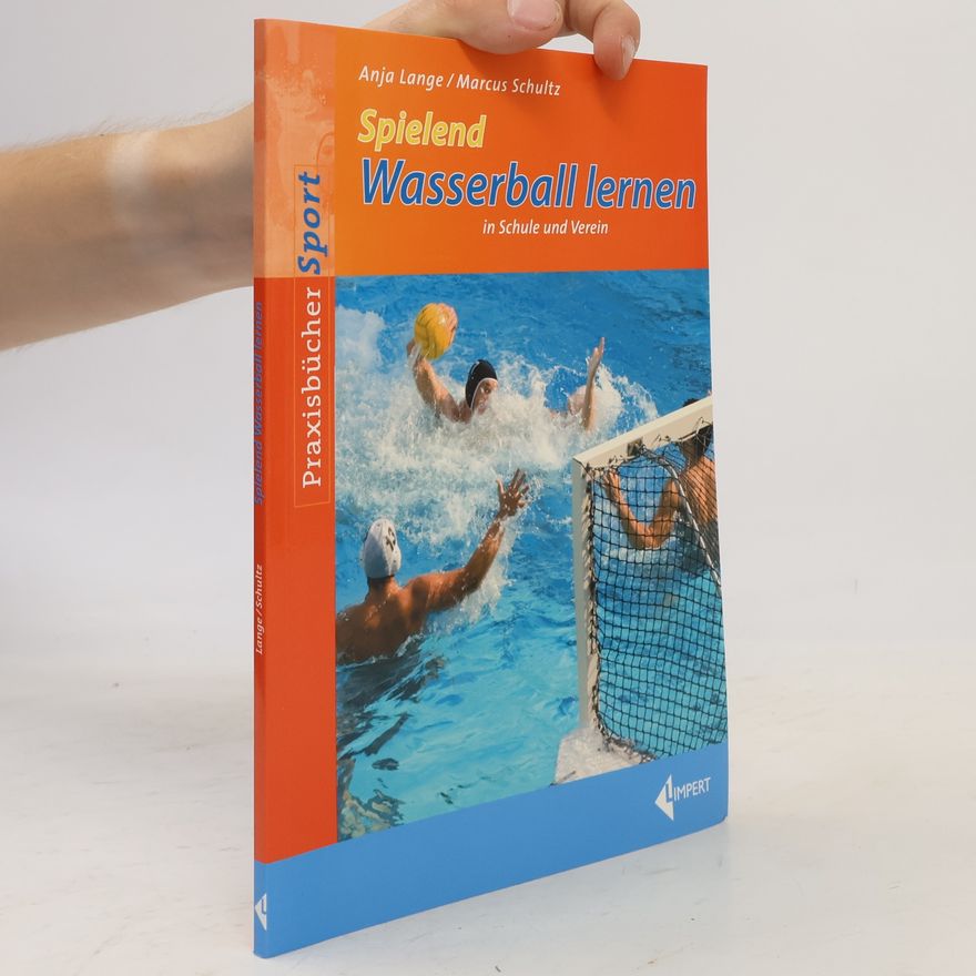 Marcus Schultz Spielend Wasserball lernen in Schule und Verein