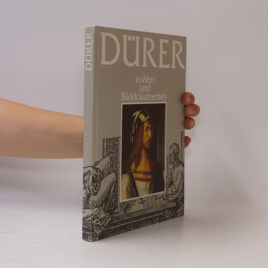 Autorenkollektiv Dürer in Wort und Bilddokumenten