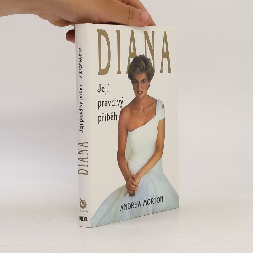 Andrew Morton Diana. Její pravdivý příběh