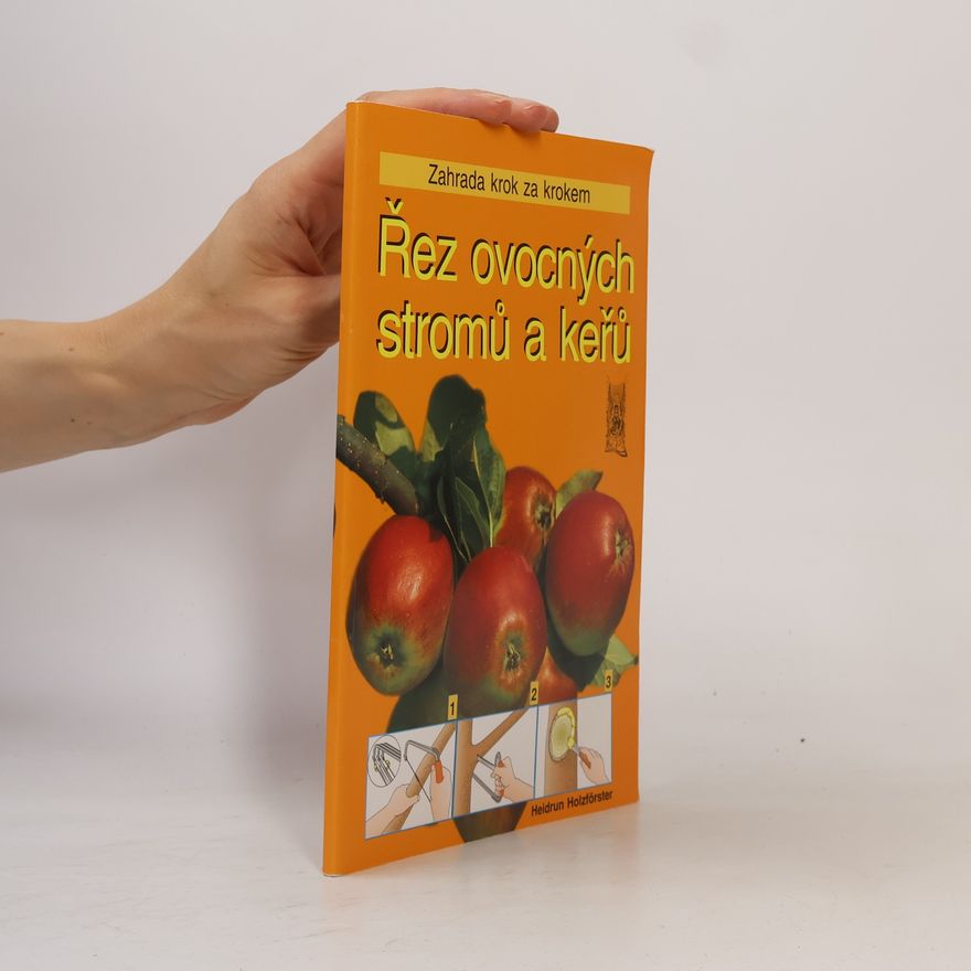Heidrun Holzförster Řez ovocných stromů a keřů