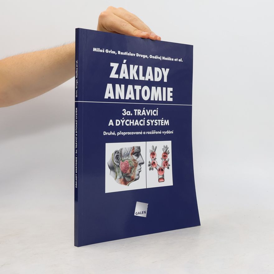 Jan Kacvinský Základy anatomie. 3a., Trávicí a dýchací systém