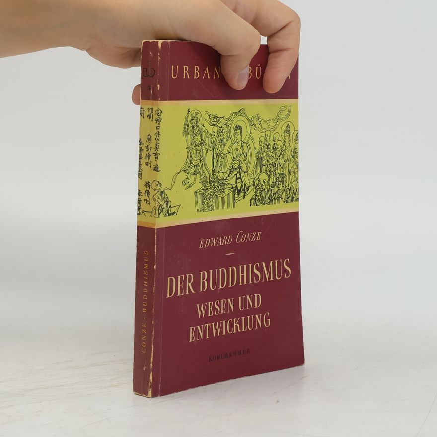 Edward Conze Der Buddhismus Esen und Entwicklung