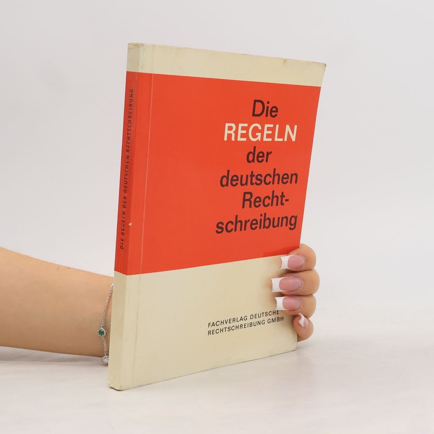 Autorenkollektiv Die Regeln der deutschen Rechtschreibung